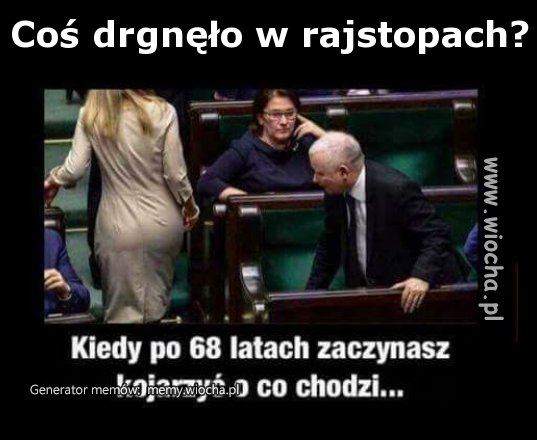 Coś drgnęło w rajstopach?