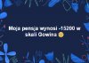 No chyba wielu nas ma takie pensje
