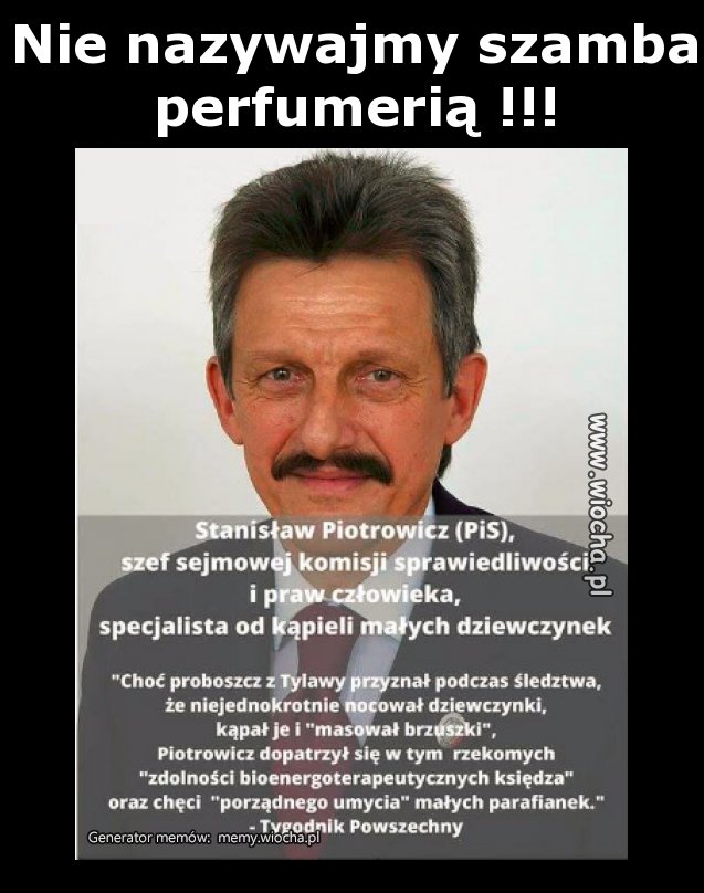 Nie nazywajmy szamba perfumerią !!!