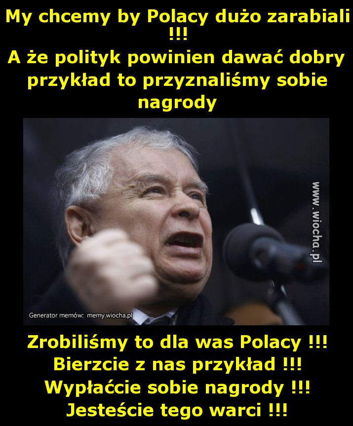 My chcemy by Polacy dużo zarabiali !!!