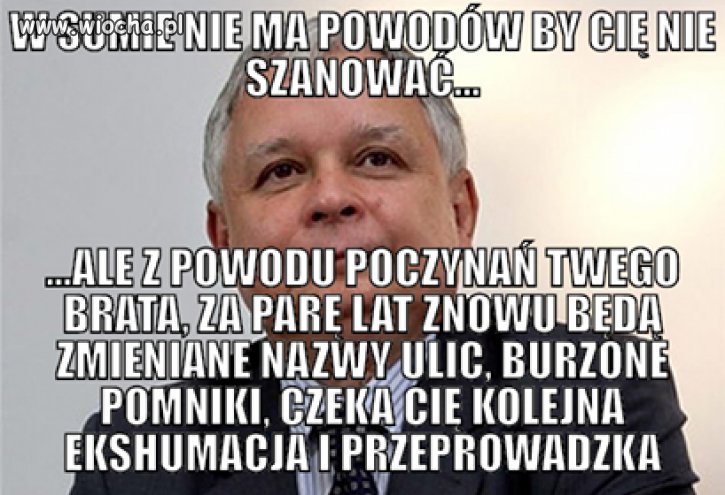 Tak uszanują Kaczyńskich