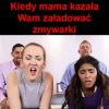 Kiedy mama kazała
