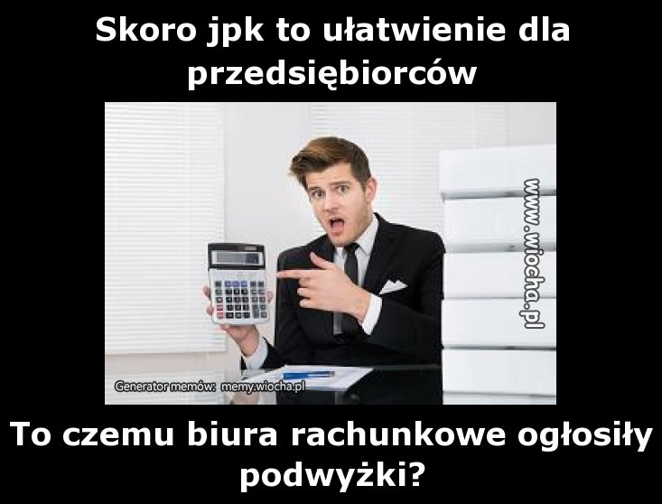 Skoro jpk to ułatwienie dla przedsiębiorców