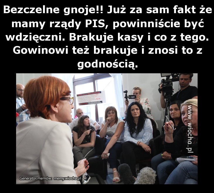 Tylko daj i daj , a na nagrody żałuje motłoch jeden