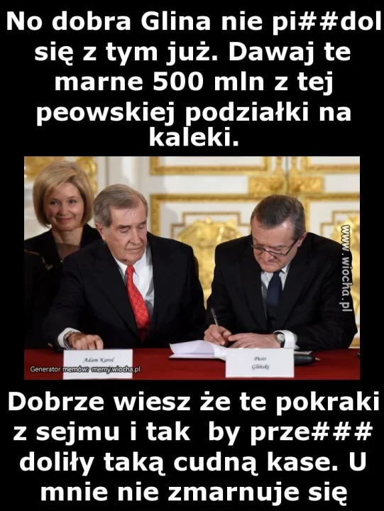 No dobra Glina nie pi##dol się z tym już. Dawaj te