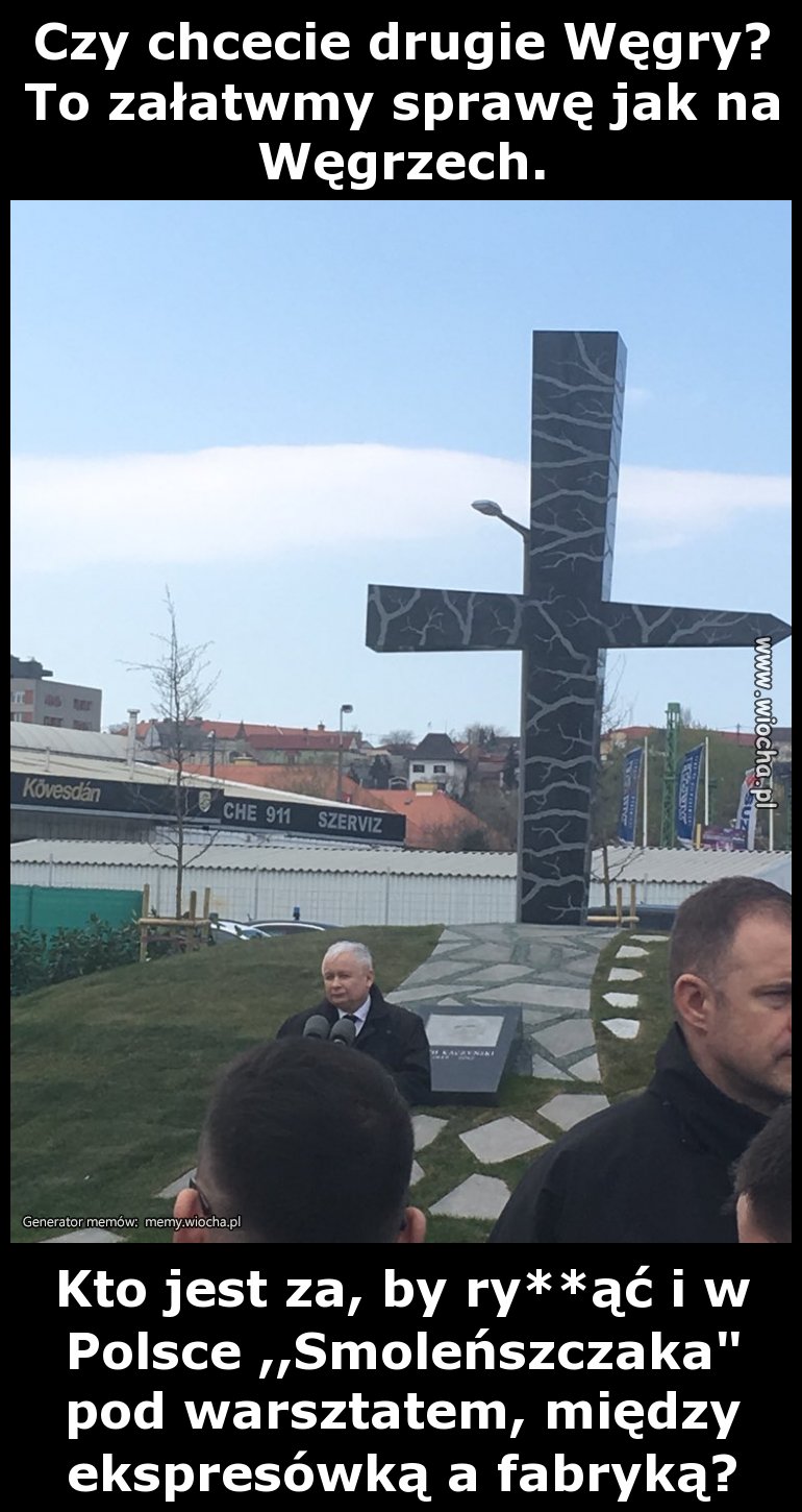 Czy chcecie drugie Węgry?
