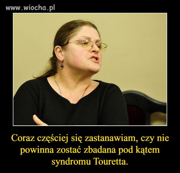 Czy nie uważacie, że to zbyt łaskawa diagnoza?