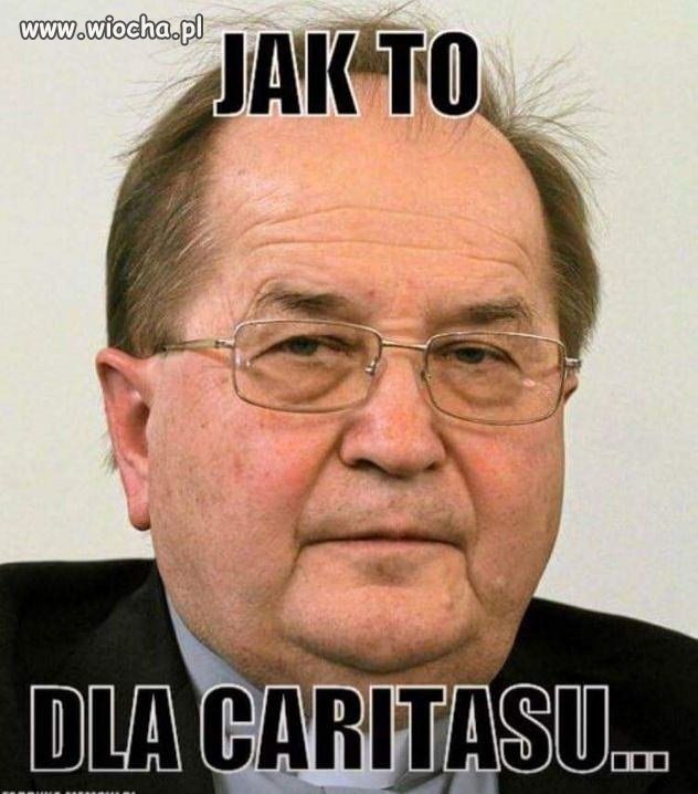 To już swojego zakonnika nie macie?