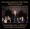 Po kres swych dni będzie gonił króliczka ...