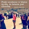 Nie zamykaj się w klatce ...