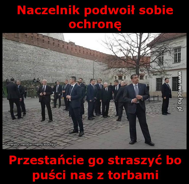 Naczelnik podwoił sobie ochronę 