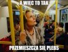 A w metrze nie ma biznes klasy.