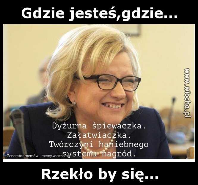 Gdzie jesteś, gdzie...