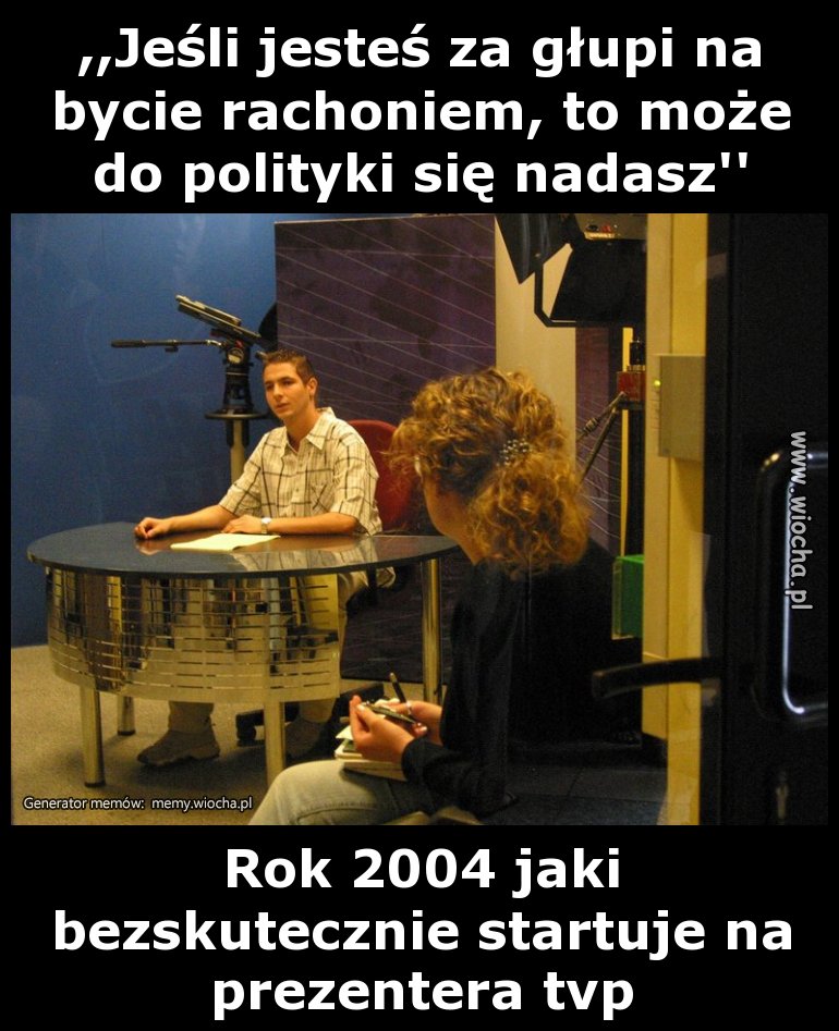 ,,Jeśli jesteś za głupi na bycie rachoniem, to