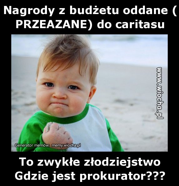 Nagrody z budżetu oddane (PRZEKAZANE) do caritasu 