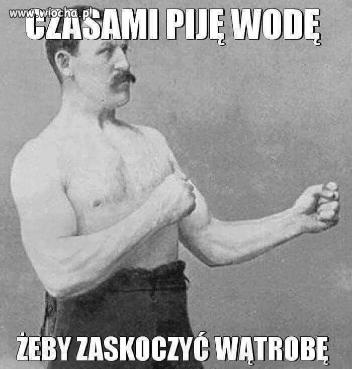 Czasami piję wodę
