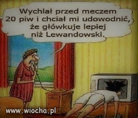 Wychlał przed meczem 20 piw  i ...