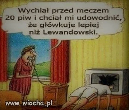 Wychlał przed meczem 20 piw  i ...