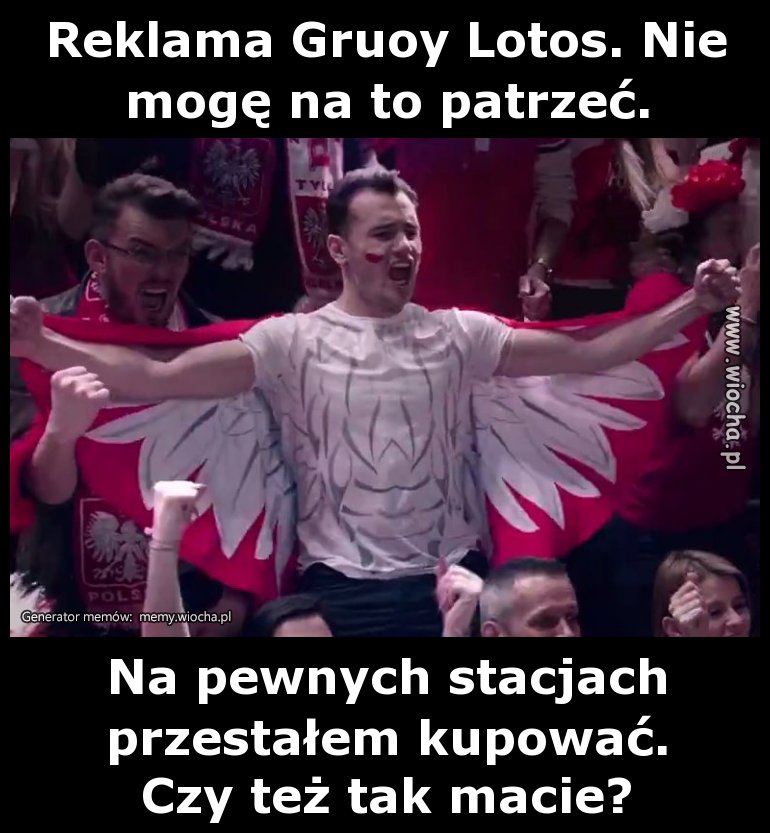 Reklama Gruoy Lotos. Nie mogę na to patrzeć.