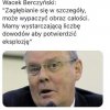 Kończ waść. Wstydu oszczędź.