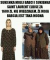 I za 16 złotych ma babcia.