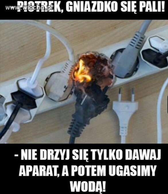 Korki wybiło wiec lejemy wodą
