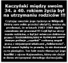 Urodził się darmozjadem i taki umrze