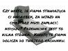 Bo kasa musi płynąć.