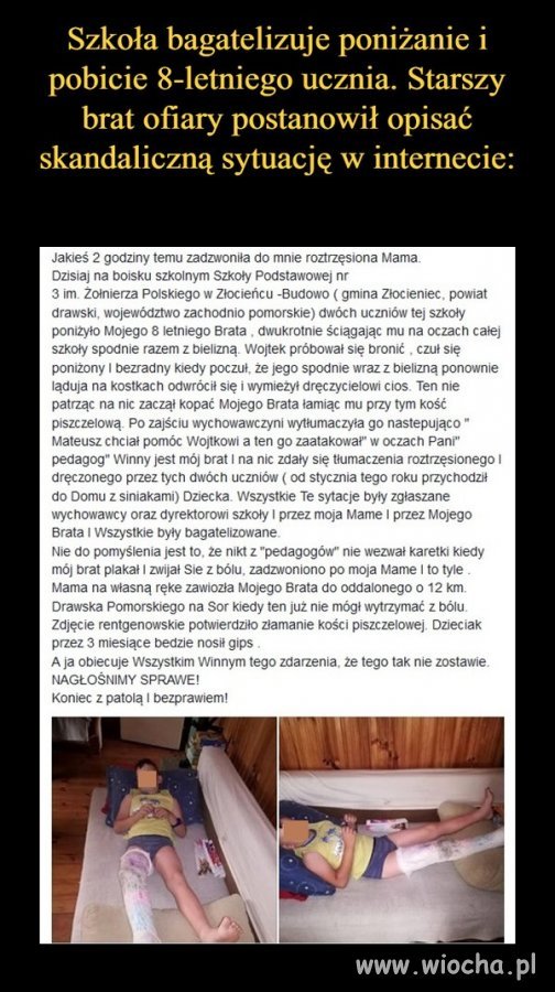 Pobłażają gnojkom, bo nie umieją sobie z nimi poradzić.