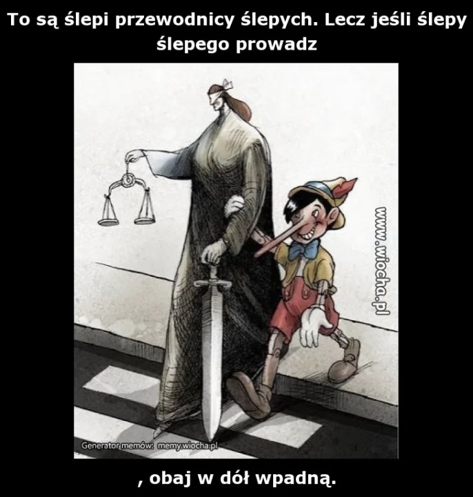To są ślepi przewodnicy ślepych. Lecz jeśli ślepy ...