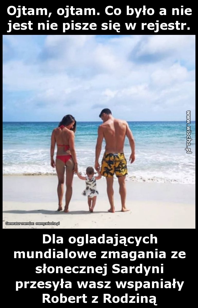 Ojtam, ojtam. Co było a nie jest nie pisze się w