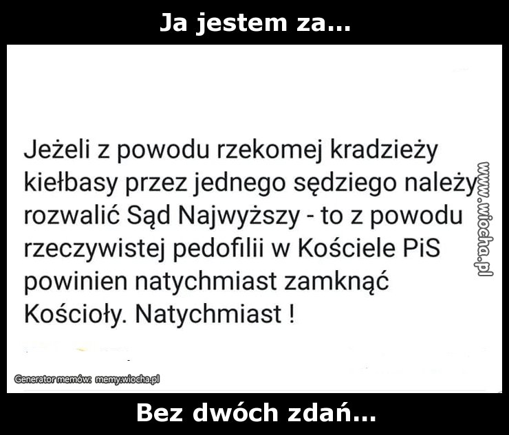Ja jestem za...