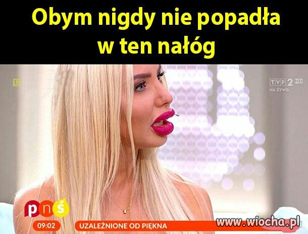 Uzależniona od szpecenia samej siebie