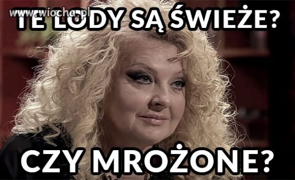 Lody świeże? 