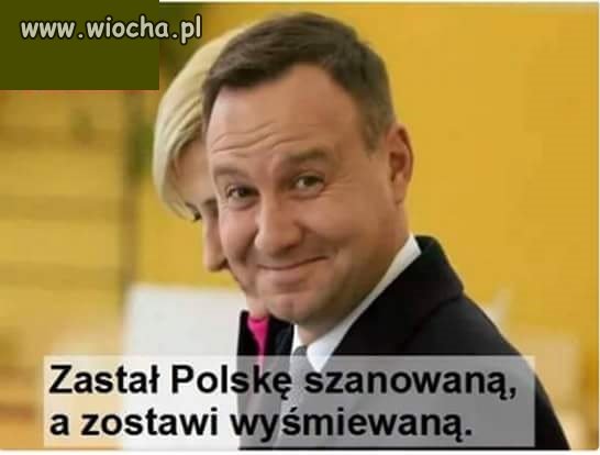 Szanowaną nawet pomimo tego ze prezydent