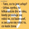 Co to jest urlop synku ...