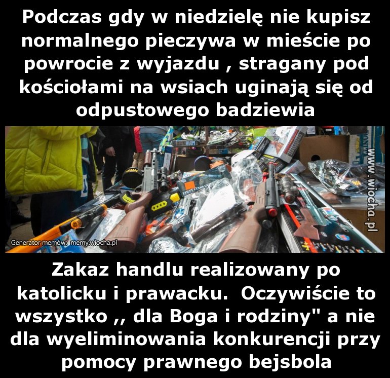 Obrońcy badziew stwierdzą że to taka tradycja