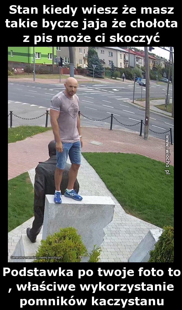 Stan kiedy wiesz że masz takie bycze jaja że
