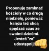 Popieram zakaz kupczenia wiarą w niedziele