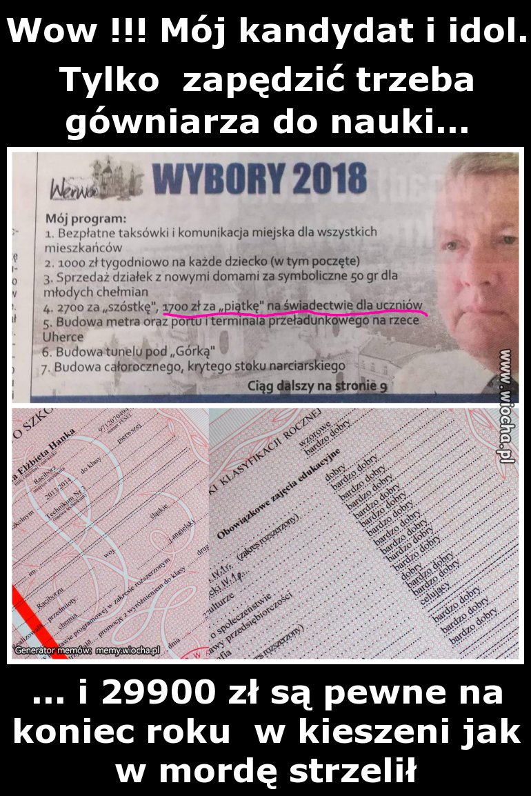 Wow !!! Mój kandydat i idol. 
