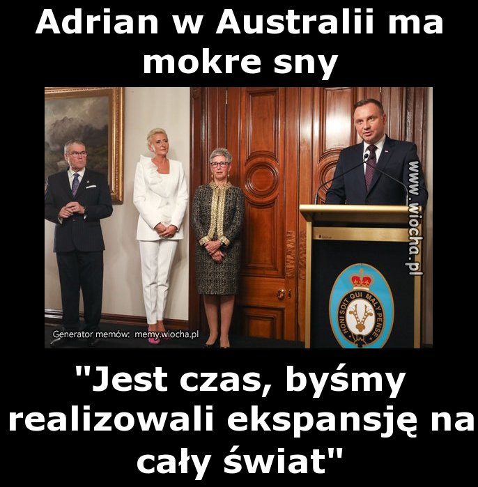 Adrian w Australii ma mokre sny