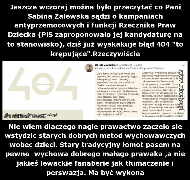 Wpuszczenie łomot smarkaczom nową cnotą jest
