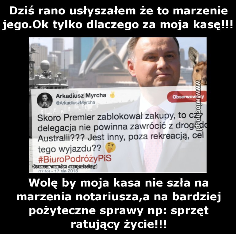Dziś rano usłyszałem, że to marzenie jego. 