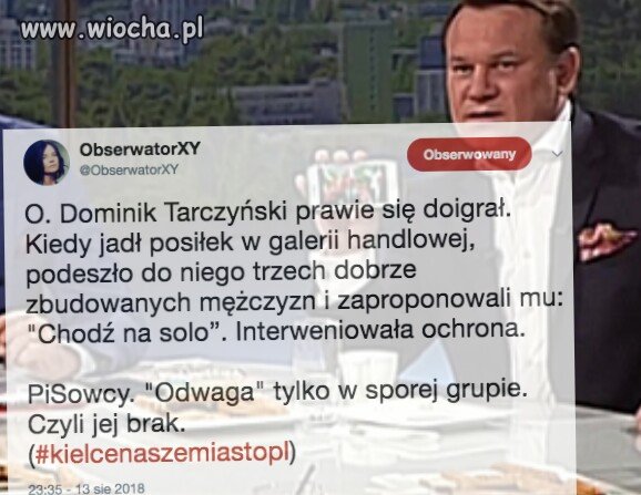 Prawie się doigrał.