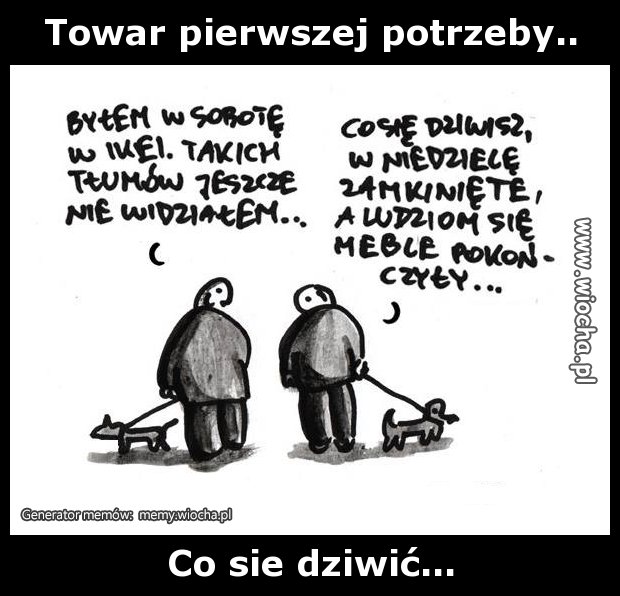 Towar pierwszej potrzeby...
