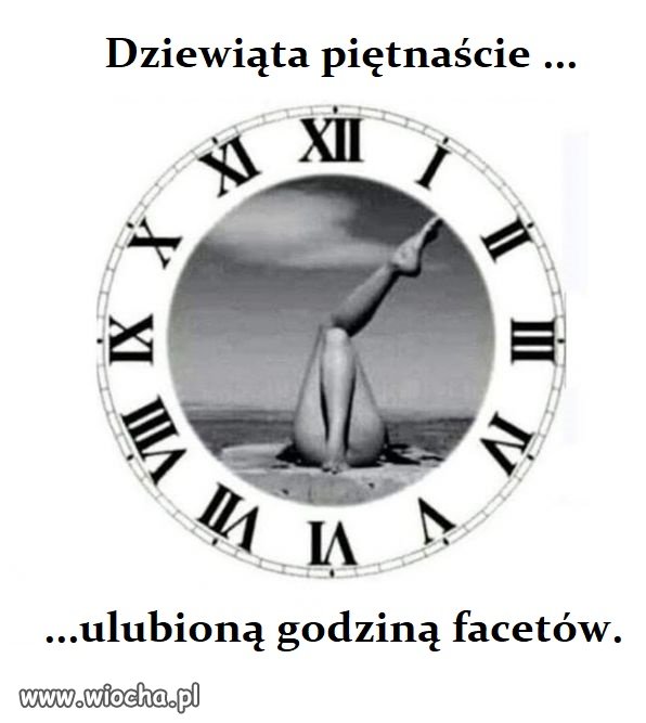  " Umówiłem się z nią na dziewiątą ..."