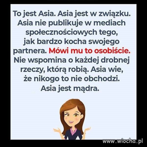 Bądź jak Asia 
