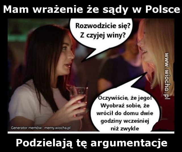 Mam wrażenie że sądy w Polsce