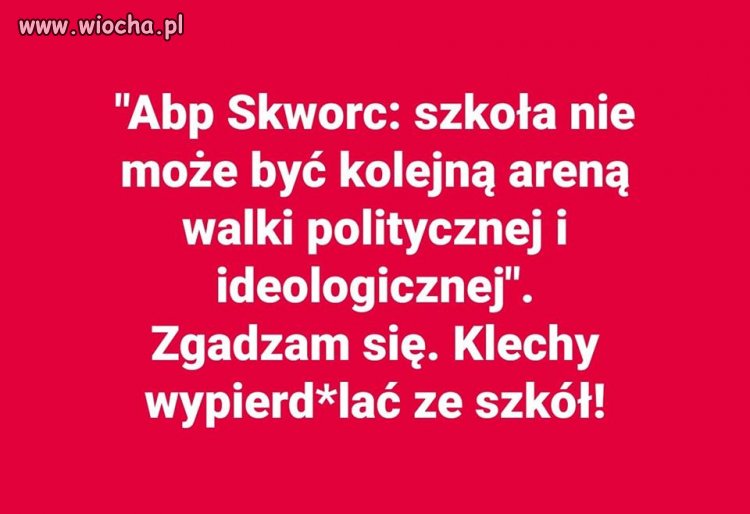 Pierwszy raz się zgadzam z arcybiskupem ...