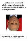    Z cyklu: Złote myśli małego naczelnika.